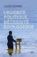 Urgence politique, nécessité écologique - Lucile Schmid