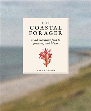 The Coastal Forager - Mark Williams