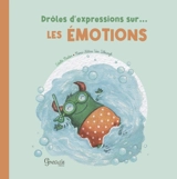 Drôles d'expressions sur... les émotions - Estelle Mialon