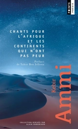 Chants pour l'Afrique et les continents qui n'ont pas peur : poème - Kebir Mustapha Ammi