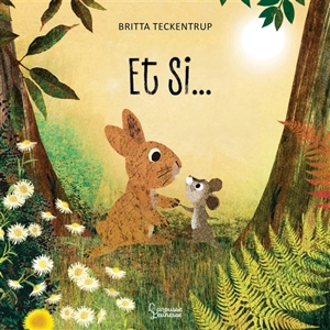 Et si... - Britta Teckentrup