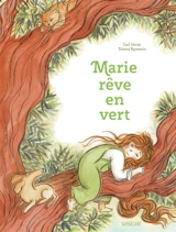 Marie rêve en vert - Carl Norac