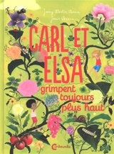 Carl et Elsa. Carl et Elsa grimpent toujours plus haut - Jenny Westin Verona
