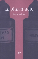 La pharmacie - Pascal Leclercq