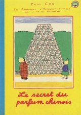 Les aventures d'Archibald le koala sur l'île de Rastepappe. Le secret du parfum chinois - Paul Cox