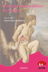 Chirurgie hépato-biliaire de l'enfant - Séminaire de chirurgie pédiatrique (44 ; 2025 ; Marcoussis, Essonne)