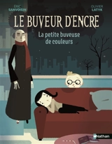 Le buveur d'encre. La petite buveuse de couleurs - Eric Sanvoisin