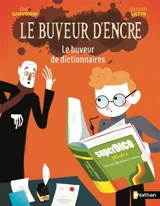 Le buveur d'encre. Le buveur de dictionnaires - Eric Sanvoisin
