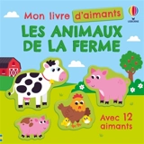 Les animaux de la ferme : Mon livre d'aimants : dès 3 ans - Kristie Pickersgill