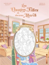 Les quatre filles du docteur March : roman à colorier - Louisa May Alcott