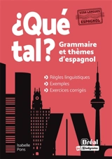 Qué tal ? : grammaire et thèmes d'espagnol - Isabelle Pons
