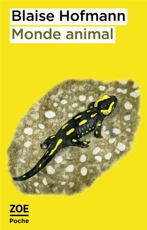 Monde animal - Blaise Hofmann