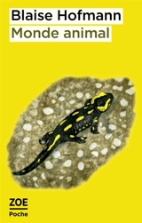 Monde animal - Blaise Hofmann