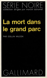 La mort dans le grand parc - Collin Wilcox