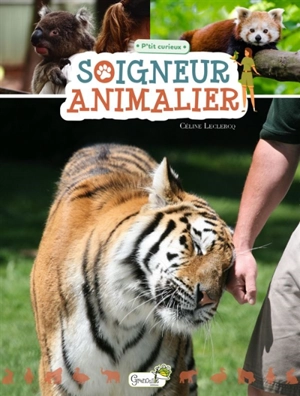 Soigneur animalier - Céline Leclercq