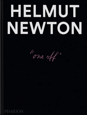 Helmut Newton : one off - Gert Elfering