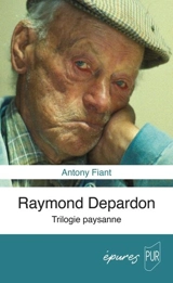Raymond Depardon : trilogie paysanne - Antony Fiant