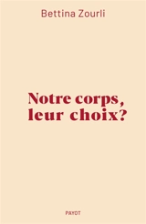 Notre corps, leur choix ? - Bettina Zourli
