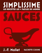 Simplissime : le grand livre des sauces les + faciles du monde - Jean-François Mallet