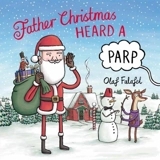 Father Christmas Heard a Parp Vol. 2 - Falafel, Olaf