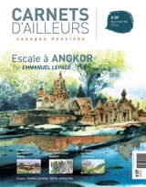 Carnets d'ailleurs : voyages dessinés, n° 9. Escale à Angkor