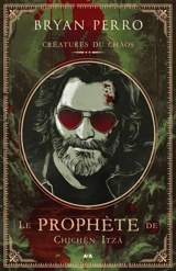Le prophète de Chichén Itzá - Bryan Perro