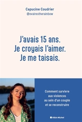J'avais 15 ans, je croyais l'aimer, je me taisais - Capucine Coudrier