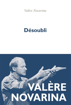 Désoubli - Valère Novarina