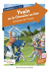 Yvain ou Le chevalier au lion - Chrétien de Troyes