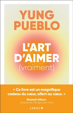 L'art d'aimer (vraiment) - Yung Pueblo