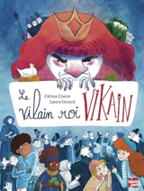 Le vilain roi Vikain - Céline Claire