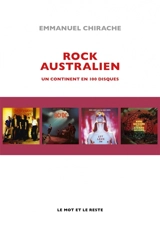 Rock australien : un continent en 100 disques - Emmanuel Chirache
