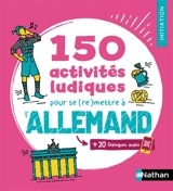 150 activités ludiques pour se (re)mettre à l'allemand - Petra Niggemann