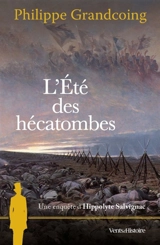Une enquête d'Hippolyte Salvignac. Vol. 9. L'été des hécatombes - Philippe Grandcoing