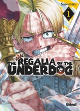 The regalia of the underdog. Vol. 1 - Shinachiku