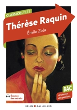 Thérèse Raquin : bac, anatomie des passions - Emile Zola
