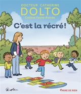 C'est la récré ! - Catherine Dolto