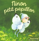 Ninon, petit papillon - Antoon Krings