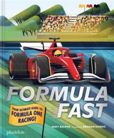 Formula fast : your ultimate guide to Formula One racing - Matt Ralphs