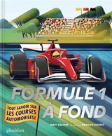 Formule 1 à fond : tout savoir sur les courses automobiles - Matt Ralphs