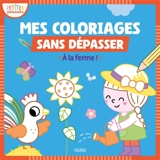 A la ferme ! : mes premiers coloriages sans dépasser - Isabelle Jacqué