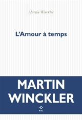 L'amour à temps - Martin Winckler