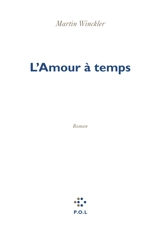 L'amour à temps - Martin Winckler