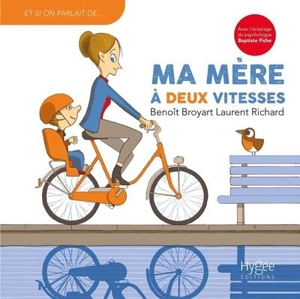 Ma mère à deux vitesses - Benoît Broyart