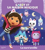 Gabby et la maison magique. La nurs'oreille - Dreamworks