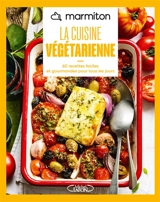 Marmiton : la cuisine végétarienne : 60 recettes faciles et gourmandes pour tous les jours - Marmiton.org