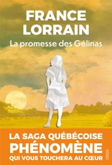 La promesse des Gélinas. Vol. 1. Adèle - France Lorrain