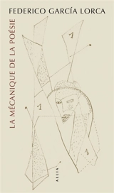 La mécanique de la poésie - Federico Garcia Lorca