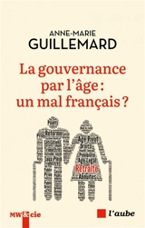 La gouvernance par l'âge : un mal français ? - Anne-Marie Guillemard