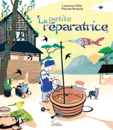 La petite réparatrice - Laurence Gillot